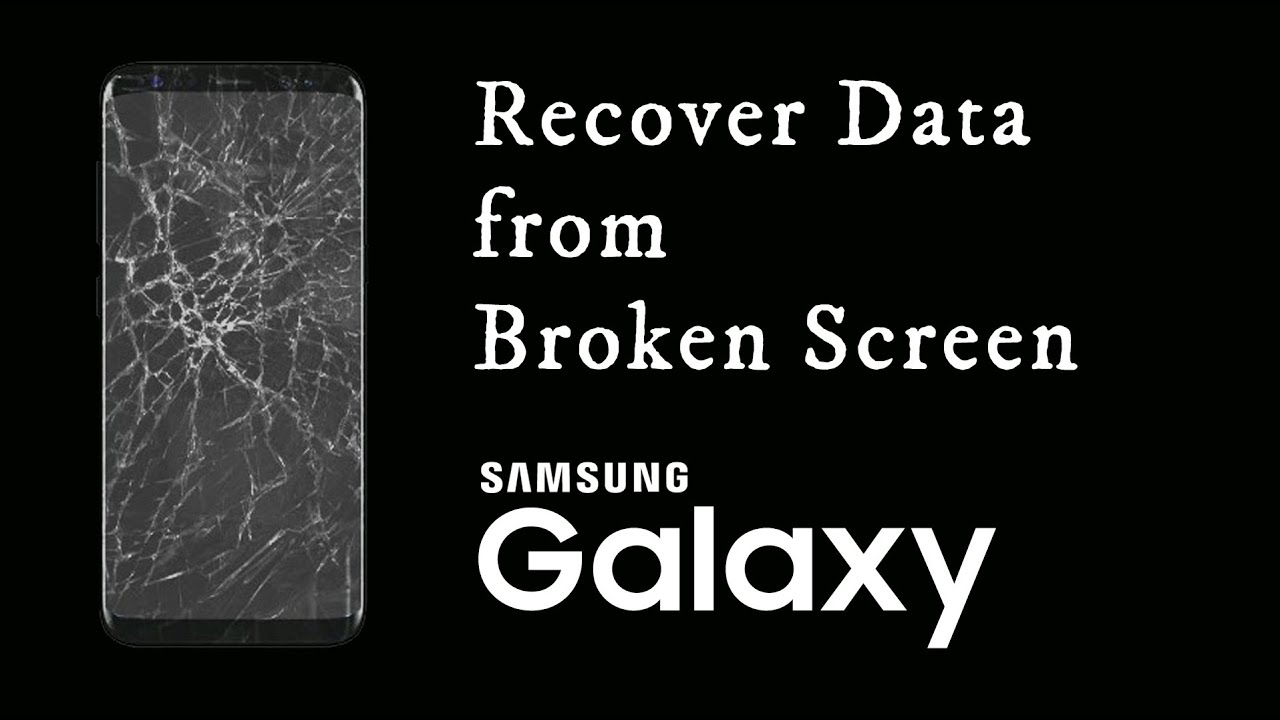 recover broken screen samsung data